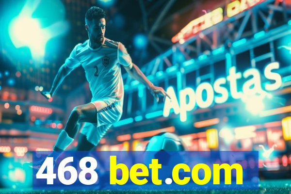 468 bet.com